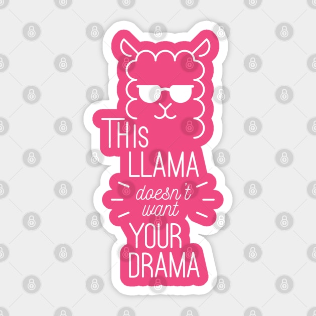 This Llama Doesn't Want Your Drama Sticker by kimmieshops